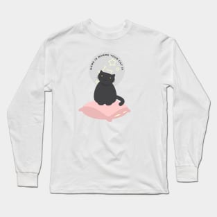 home is where your cat is Long Sleeve T-Shirt